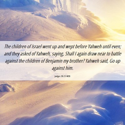 Picture 06 - Judges 20:23 WEB - The children of Israel went up and wept before - Bible Verse Picture