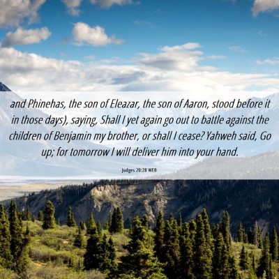 Picture 06 - Judges 20:28 WEB - and Phinehas, the son of Eleazar, the son of - Bible Verse Picture