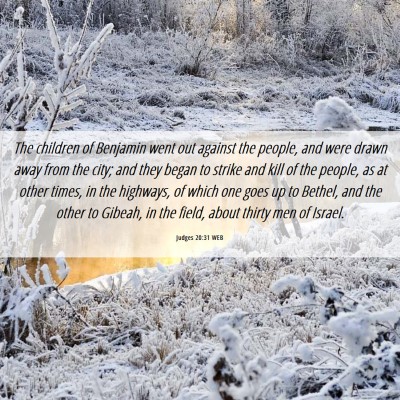 Picture 06 - Judges 20:31 WEB - The children of Benjamin went out against the - Bible Verse Picture
