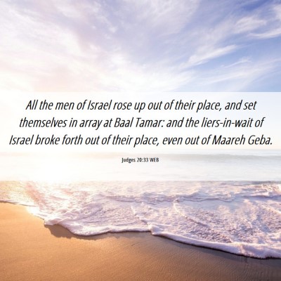 Picture 06 - Judges 20:33 WEB - All the men of Israel rose up out of their place, - Bible Verse Picture