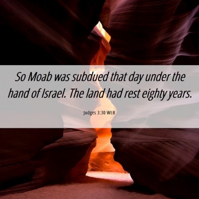 Picture 06 - Judges 3:30 WEB - So Moab was subdued that day under the hand of - Bible Verse Picture