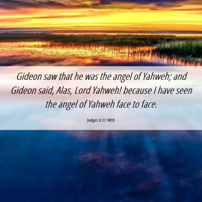Picture 06 - Judges 6:22 WEB - Gideon saw that he was the angel of Yahweh; and - Bible Verse Picture