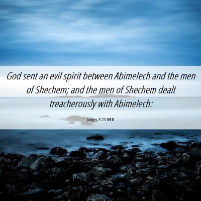 Picture 06 - Judges 9:23 WEB - God sent an evil spirit between Abimelech and the - Bible Verse Picture