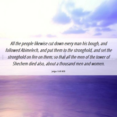 Picture 06 - Judges 9:49 WEB - All the people likewise cut down every man his - Bible Verse Picture
