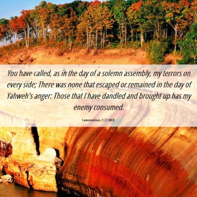 Picture 06 - Lamentations 2:22 WEB - You have called, as in the day of a solemn - Bible Verse Picture