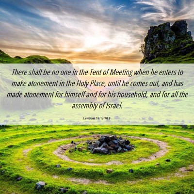 Picture 06 - Leviticus 16:17 WEB - There shall be no one in the Tent of Meeting when - Bible Verse Picture
