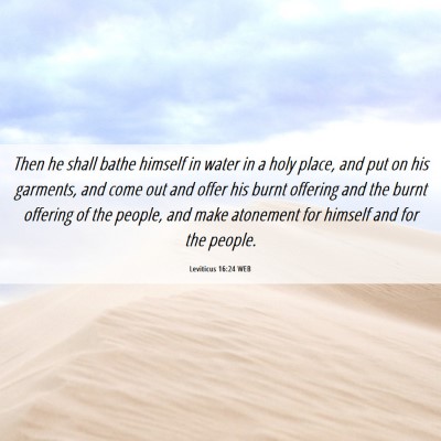 Picture 06 - Leviticus 16:24 WEB - Then he shall bathe himself in water in a holy - Bible Verse Picture