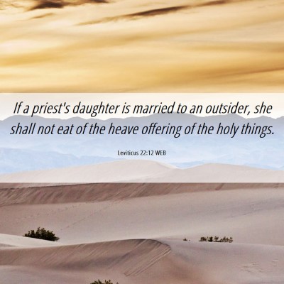 Picture 06 - Leviticus 22:12 WEB - If a priest's daughter is married to an outsider, - Bible Verse Picture