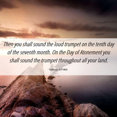 Picture 06 - Leviticus 25:9 WEB - Then you shall sound the loud trumpet on the - Bible Verse Picture