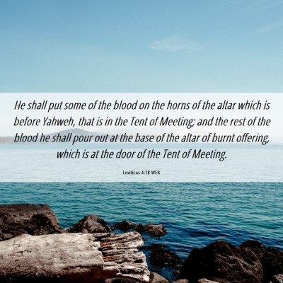 Picture 06 - Leviticus 4:18 WEB - He shall put some of the blood on the horns of - Bible Verse Picture