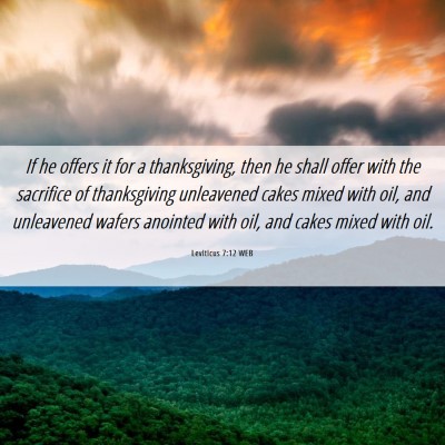 Picture 06 - Leviticus 7:12 WEB - If he offers it for a thanksgiving, then he shall - Bible Verse Picture