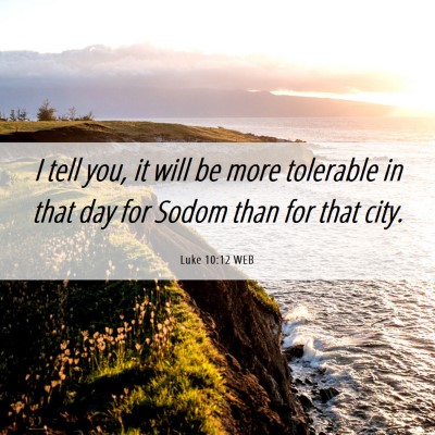 Picture 06 - Luke 10:12 WEB - I tell you, it will be more tolerable in that day - Bible Verse Picture