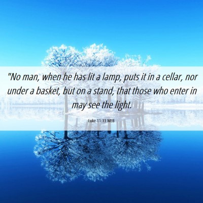 Picture 06 - Luke 11:33 WEB - 