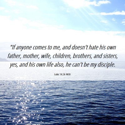 Picture 06 - Luke 14:26 WEB - 