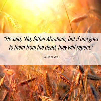 Picture 06 - Luke 16:30 WEB - 