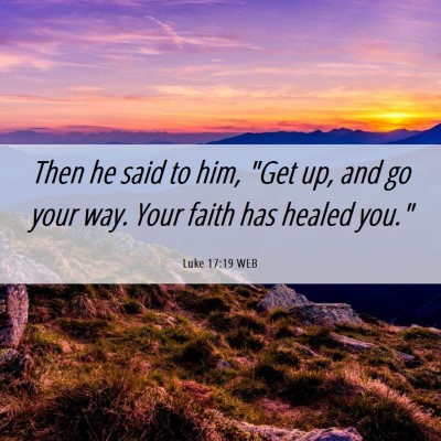 Picture 06 - Luke 17:19 WEB - Then he said to him, 