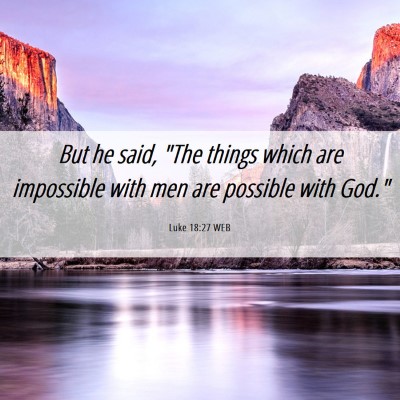 Picture 06 - Luke 18:27 WEB - But he said, 
