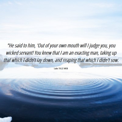 Picture 06 - Luke 19:22 WEB - 