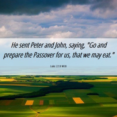 Picture 06 - Luke 22:8 WEB - He sent Peter and John, saying, 