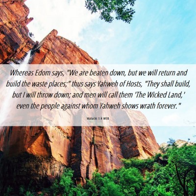 Picture 06 - Malachi 1:4 WEB - Whereas Edom says, 