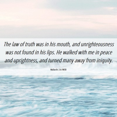 Picture 06 - Malachi 2:6 WEB - The law of truth was in his mouth, and - Bible Verse Picture