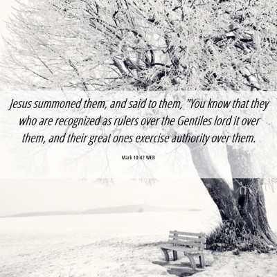 Picture 06 - Mark 10:42 WEB - Jesus summoned them, and said to them, 