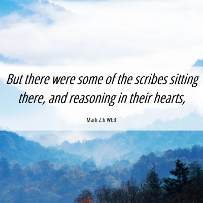 Picture 06 - Mark 2:6 WEB - But there were some of the scribes sitting there, - Bible Verse Picture