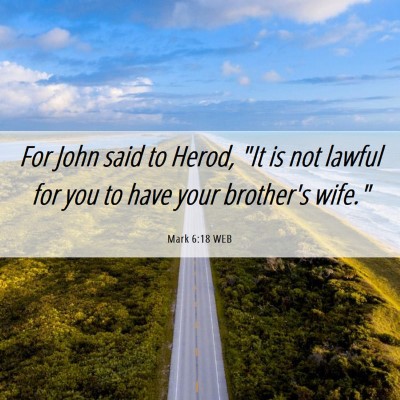Picture 06 - Mark 6:18 WEB - For John said to Herod, 