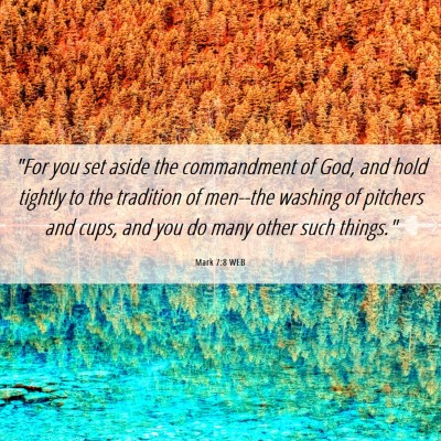 Picture 06 - Mark 7:8 WEB - 