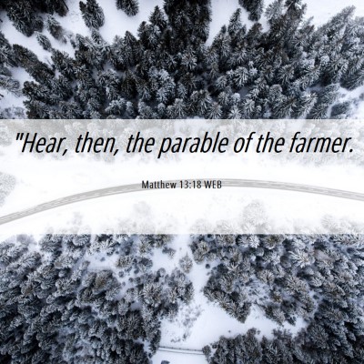 Picture 06 - Matthew 13:18 WEB - 