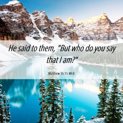 Picture 06 - Matthew 16:15 WEB - He said to them, 