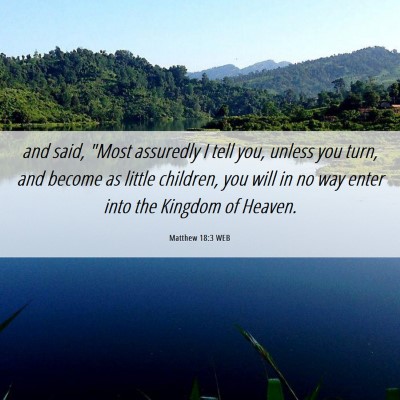 Picture 06 - Matthew 18:3 WEB - and said, 