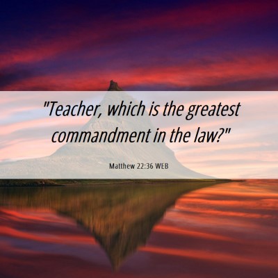 Picture 06 - Matthew 22:36 WEB - 