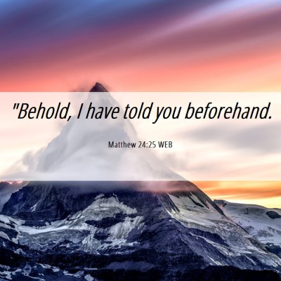 Picture 06 - Matthew 24:25 WEB - 