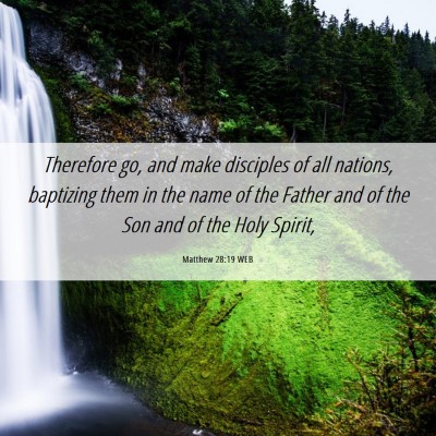 Picture 06 - Matthew 28:19 WEB - Therefore go, and make disciples of all nations, - Bible Verse Picture