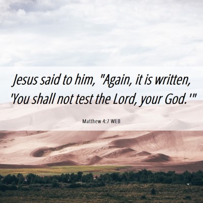 Picture 06 - Matthew 4:7 WEB - Jesus said to him, 