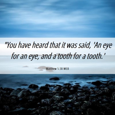 Picture 06 - Matthew 5:38 WEB - 