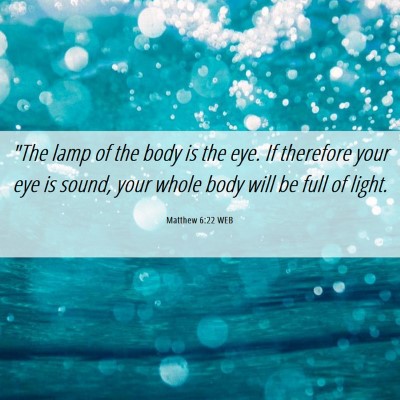 Picture 06 - Matthew 6:22 WEB - 