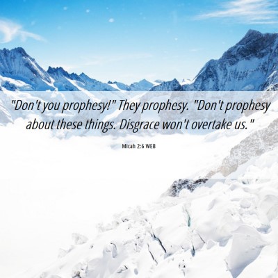 Picture 06 - Micah 2:6 WEB - 