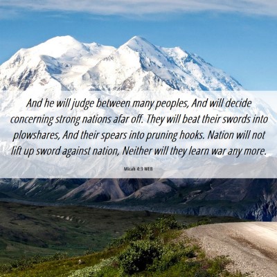 Picture 06 - Micah 4:3 WEB - And he will judge between many peoples, And will - Bible Verse Picture