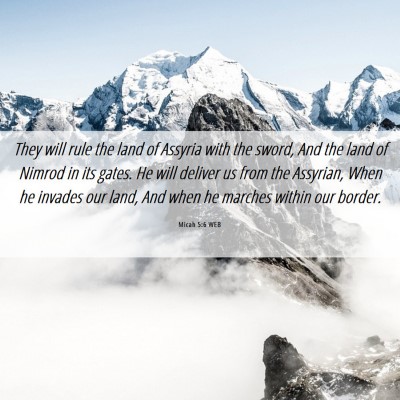Picture 06 - Micah 5:6 WEB - They will rule the land of Assyria with the - Bible Verse Picture