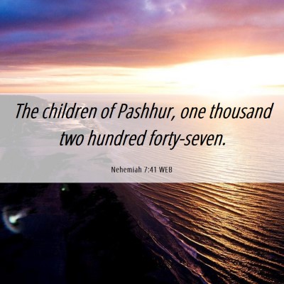 Picture 06 - Nehemiah 7:41 WEB - The children of Pashhur, one thousand two hundred - Bible Verse Picture