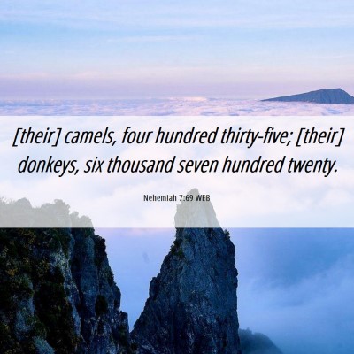 Picture 06 - Nehemiah 7:69 WEB - [their] camels, four hundred thirty-five; [their] - Bible Verse Picture