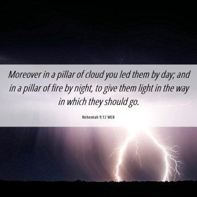 Picture 06 - Nehemiah 9:12 WEB - Moreover in a pillar of cloud you led them by - Bible Verse Picture