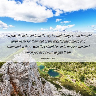 Picture 06 - Nehemiah 9:15 WEB - and gave them bread from the sky for their - Bible Verse Picture