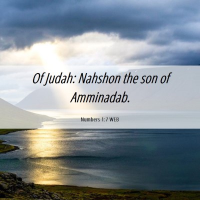 Picture 06 - Numbers 1:7 WEB - Of Judah: Nahshon the son of - Bible Verse Picture