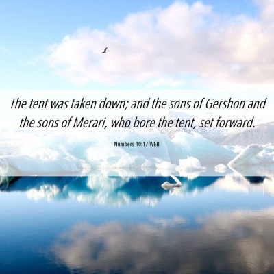 Picture 06 - Numbers 10:17 WEB - The tent was taken down; and the sons of Gershon - Bible Verse Picture