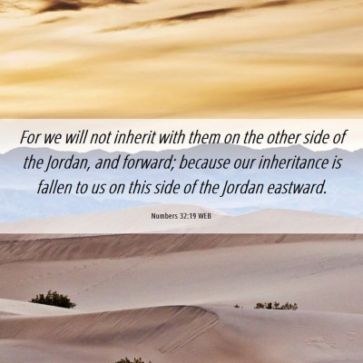 Picture 06 - Numbers 32:19 WEB - For we will not inherit with them on the other - Bible Verse Picture