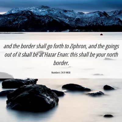 Picture 06 - Numbers 34:9 WEB - and the border shall go forth to Ziphron, and the - Bible Verse Picture