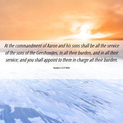 Picture 06 - Numbers 4:27 WEB - At the commandment of Aaron and his sons shall be - Bible Verse Picture